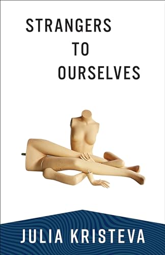 Strangers to Ourselves (European Perspectives) von Columbia University Press